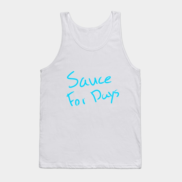 SAUCE FOR DAYS Tank Top by GingerGear12